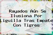 Rayados Aún Se Ilusiona Por Liguilla Tras Empate Con <b>Tigres</b>