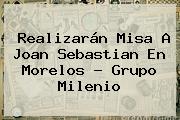 Realizarán Misa A <b>Joan Sebastian</b> En Morelos - Grupo Milenio