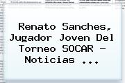 <b>Renato Sanches</b>, Jugador Joven Del Torneo SOCAR - Noticias ...