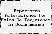 <b>Reportaron Alteraciones Por Falta De Tarjetones En Bucaramanga</b>