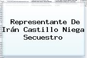 Representante De <b>Irán Castillo</b> Niega Secuestro