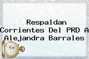 Respaldan Corrientes Del PRD A <b>Alejandra Barrales</b>