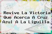 Revive La Victoria Que Acerca A <b>Cruz Azul</b> A La Liguilla