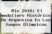 Río <b>2016</b>: El <b>medallero</b> Histórico De Argentina En Los Juegos <b>Olímpicos</b>