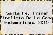 Santa Fe, Primer Finalista De La <b>Copa Sudamericana 2015</b>