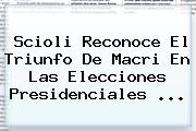 Scioli Reconoce El Triunfo De Macri En Las Elecciones Presidenciales <b>...</b>