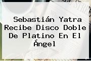 <b>Sebastián Yatra</b> Recibe Disco Doble De Platino En El Ángel
