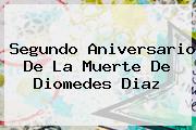 Segundo Aniversario De La Muerte De <b>Diomedes Diaz</b>