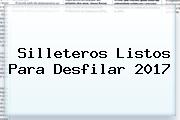 <b>Silleteros</b> Listos Para Desfilar <b>2017</b>