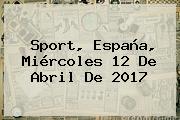 <b>Sport</b>, España, Miércoles 12 De Abril De 2017