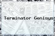 <b>Terminator Genisys</b>