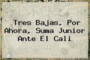 Tres Bajas, Por Ahora, Suma <b>Junior</b> Ante El Cali