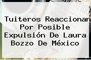 Tuiteros Reaccionan Por Posible Expulsión De <b>Laura Bozzo</b> De México