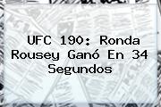 UFC 190: <b>Ronda Rousey</b> Ganó En 34 Segundos