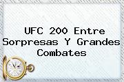 <b>UFC</b> 200 Entre Sorpresas Y Grandes Combates