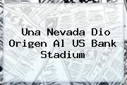 Una Nevada Dio Origen Al <b>US Bank Stadium</b>