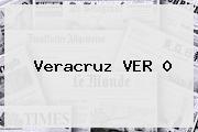 <b>Veracruz</b> VER 0