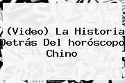 (Video) La Historia Detrás Del <b>horóscopo Chino</b>