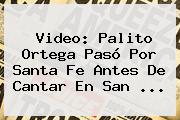 Video: Palito Ortega Pasó Por <b>Santa Fe</b> Antes De Cantar En San ...