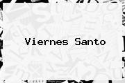 <b>Viernes Santo</b>