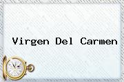 <b>Virgen Del Carmen</b>