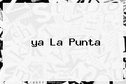 <b>ya La Punta</b>