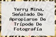 <b>Yerry Mina</b>, Señalado De Apropiarse De Trípode De Fotografía