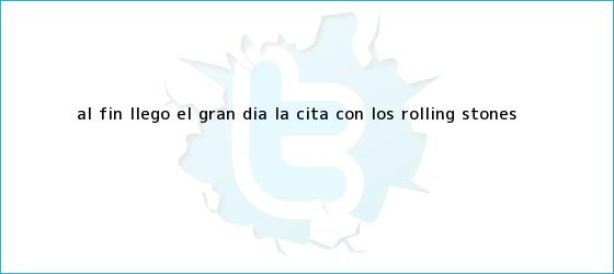 ver tweets sobre al fin llego el gran dia la cita con los rolling stones trinos de Al fin llegó el gran día: la cita con los <b>Rolling Stones</b>
