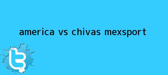 trinos de <b>América vs</b>. <b>Chivas</b> (Mexsport)