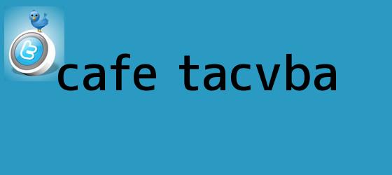 trinos de <b>Cafe Tacvba</b>