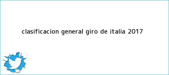 trinos de Clasificación general <b>Giro de Italia 2017</b>