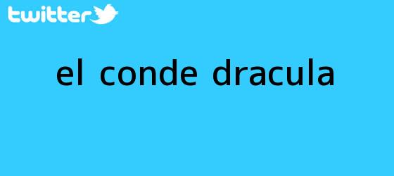 trinos de El Conde <b>Drácula</b>