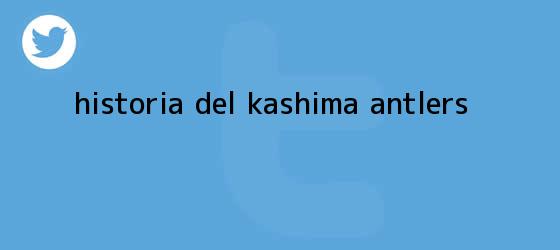 trinos de Historia del <b>Kashima Antlers</b>