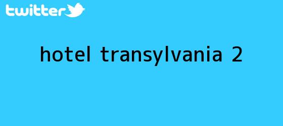 trinos de <b>Hotel Transylvania 2</b>