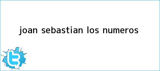 trinos de <b>Joan Sebastian</b>: Los números