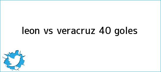 trinos de <b>León vs. Veracruz</b> (4-0): GOLES