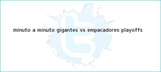ver tweets sobre minuto a minuto gigantes vs empacadores playoffs trinos de MINUTO A MINUTO: Gigantes vs. Empacadores (Playoffs)