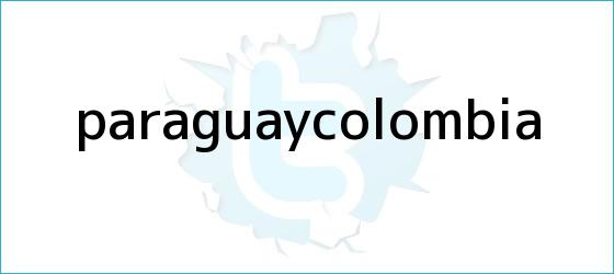 trinos de <b>Paraguay</b>-<b>Colombia</b>
