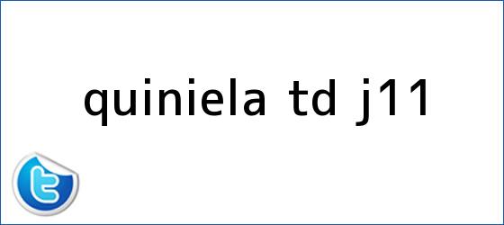 trinos de Quiniela TD J-<b>11</b>