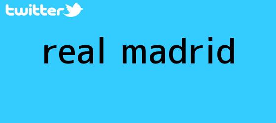 trinos de <b>Real Madrid</b>