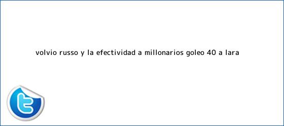 trinos de Volvió Russo y la efectividad a <b>Millonarios</b>: goleó 4-0 a <b>Lara</b>