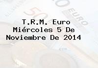 T.R.M. Euro Miércoles 5 De Noviembre De 2014