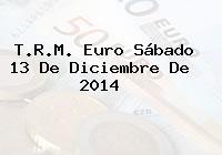 T.R.M. Euro Sábado 13 De Diciembre De 2014