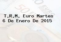 T.R.M. Euro Martes 6 De Enero De 2015