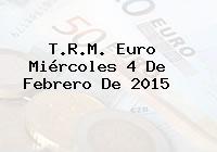 T.R.M. Euro Miércoles 4 De Febrero De 2015
