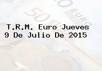 T.R.M. Euro Jueves 9 De Julio De 2015