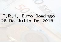 T.R.M. Euro Domingo 26 De Julio De 2015