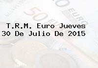 T.R.M. Euro Jueves 30 De Julio De 2015