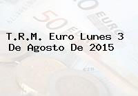 T.R.M. Euro Lunes 3 De Agosto De 2015