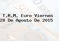 T.R.M. Euro Viernes 28 De Agosto De 2015